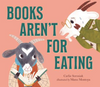 Books Aren't for Eating