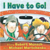 I Have to Go! (Board Book)