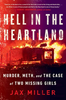 Hell in the Heartland: Murder, Meth, and the Case of Two Missing Girls (R)