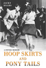 Hoop Skirts & Pony Tails: a Fifties Memoir (R)