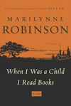 When I Was a Child I Read Books: Essays (HCR)