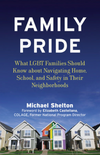 Family Pride: What LGBTQ Families Should Know About Navigating Home, School, and Safety in Their Neighborhoods