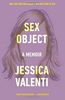 Sex Object: a Memoir