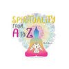 Spirituality From A to Z