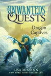 The Unwanteds Quests Book One: Dragon Captives