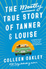 The Mostly True Story of Tanner & Louise