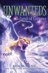 The Unwanteds Book Six (HC): Island of Graves