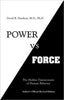 Power vs. Force: The Hidden Determinants of Human Behavior